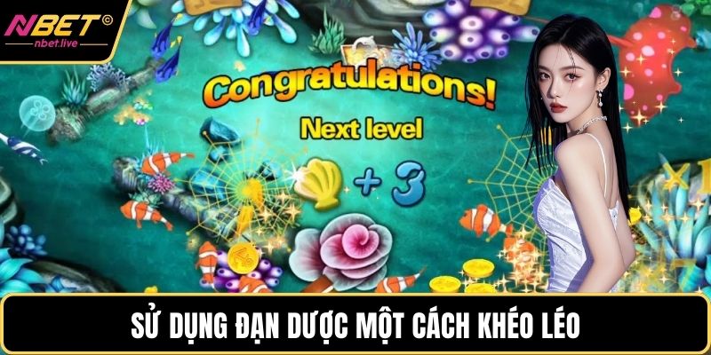 Mẹo Bắn Cá Hay Nhất Cho Cả Người Chơi Mới Lẫn Cao Thủ Sử dụng đạn dược một cách khéo léo